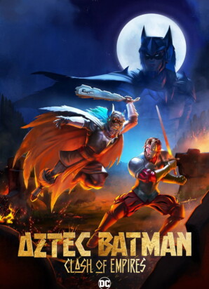 Movie Aztec Batman: Clash of Empires – Cineman Streaming Guide