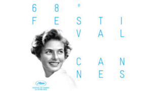 68e Festival de Cannes : la sélection 2015